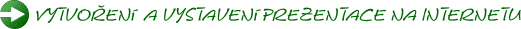 Vytvo�en� a vystaven� prezentace na Internetu